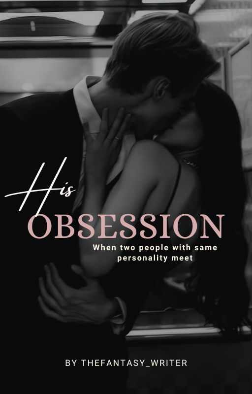 HIS OBSESSION-šš+