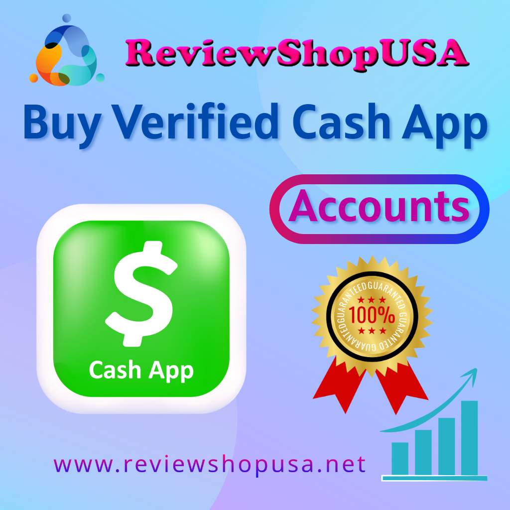 Buying Verified Cash App Accounts Safely: A Guide to ...