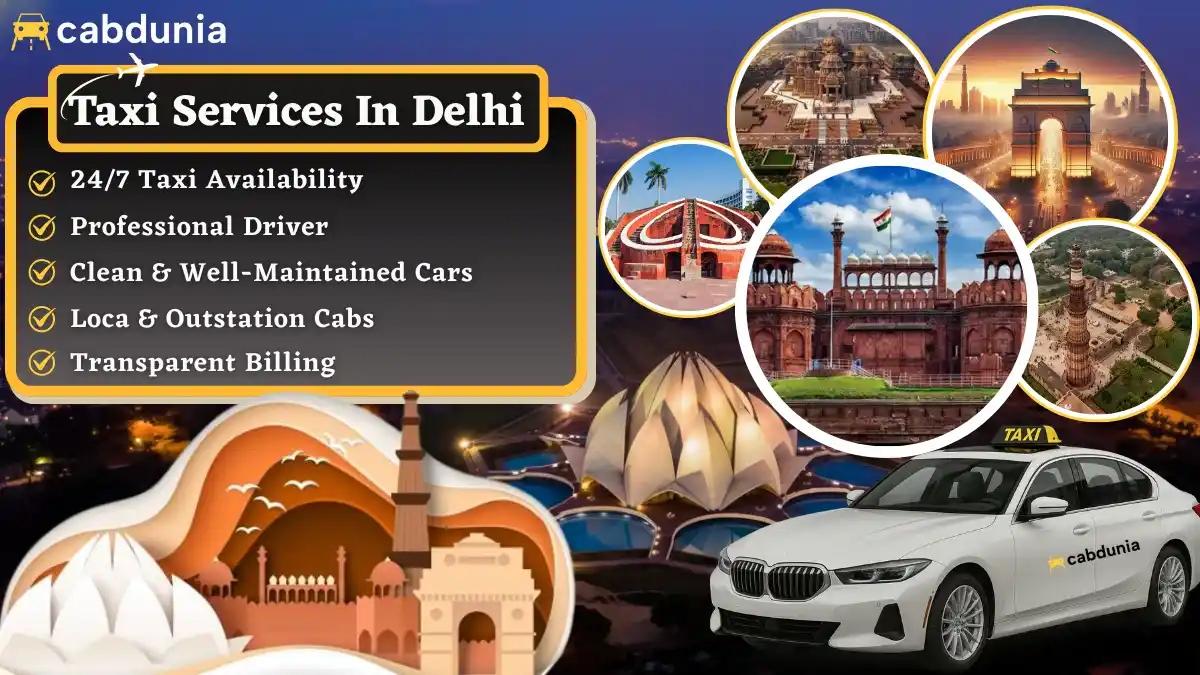 Taxi Services in Delhi – Reliable, Safe & Affordable Travel