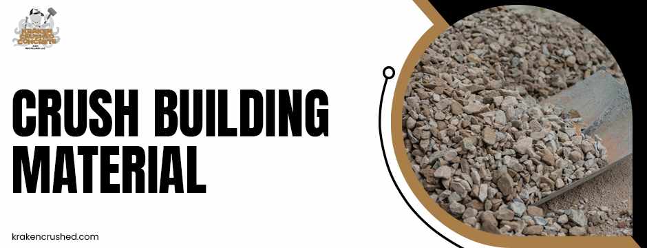 Crush Building Material Solutions for Smarter Construction with Krakencrushed