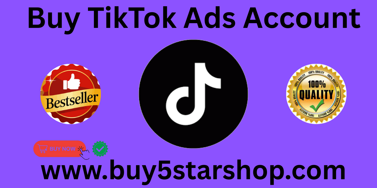 Best 50 Tips For BUY TIKTOK ADS ACCOUNTS