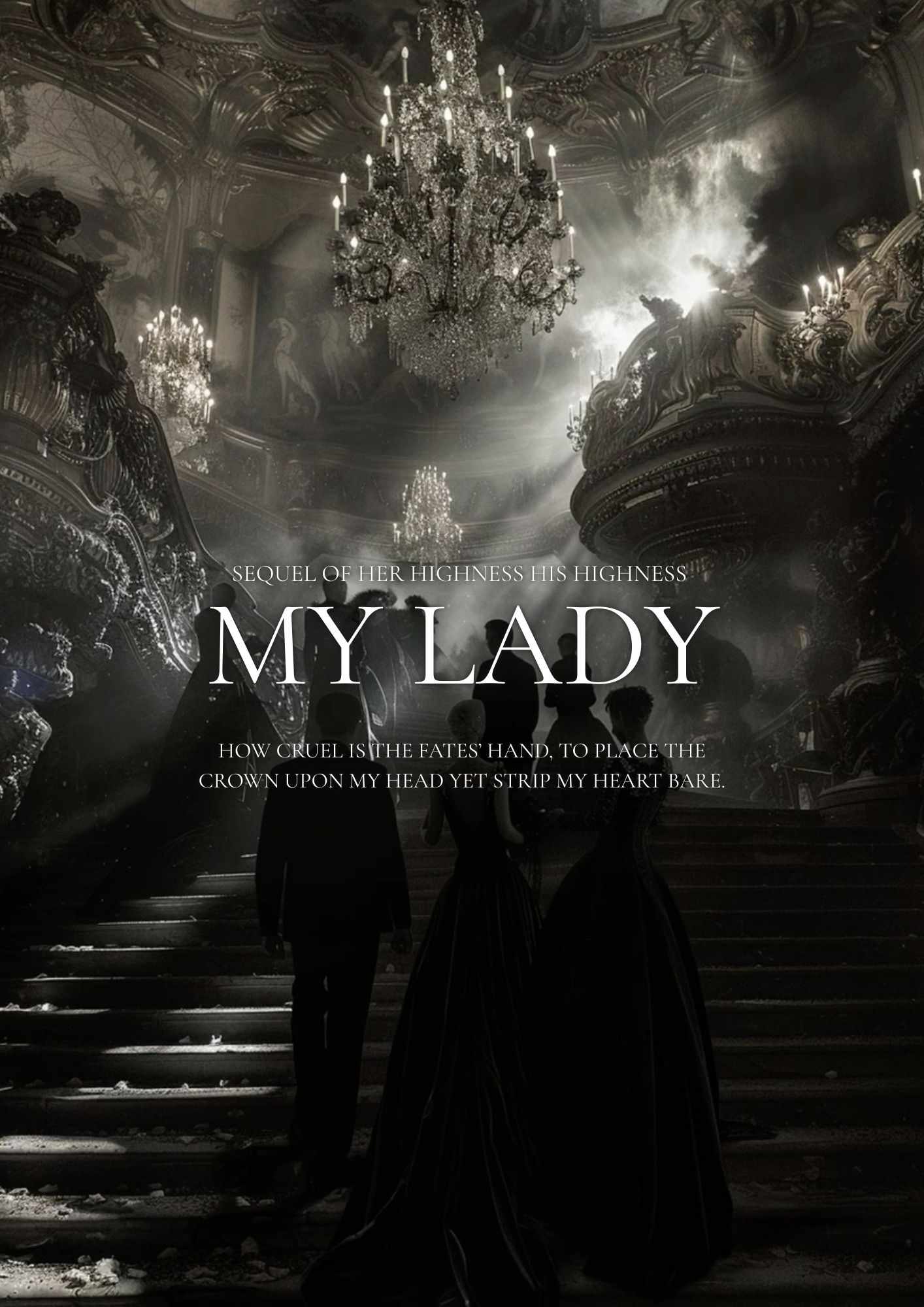 MY LADY ( SEQUEL OF HER HIGHNESS HIS HIGHNESS)