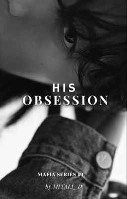 HIS OBSESSION || JEON JUNGKOOK - [#1 of Mafia series ]