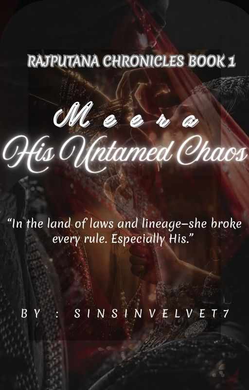 MEERA | His Untamed Chaos | 18+