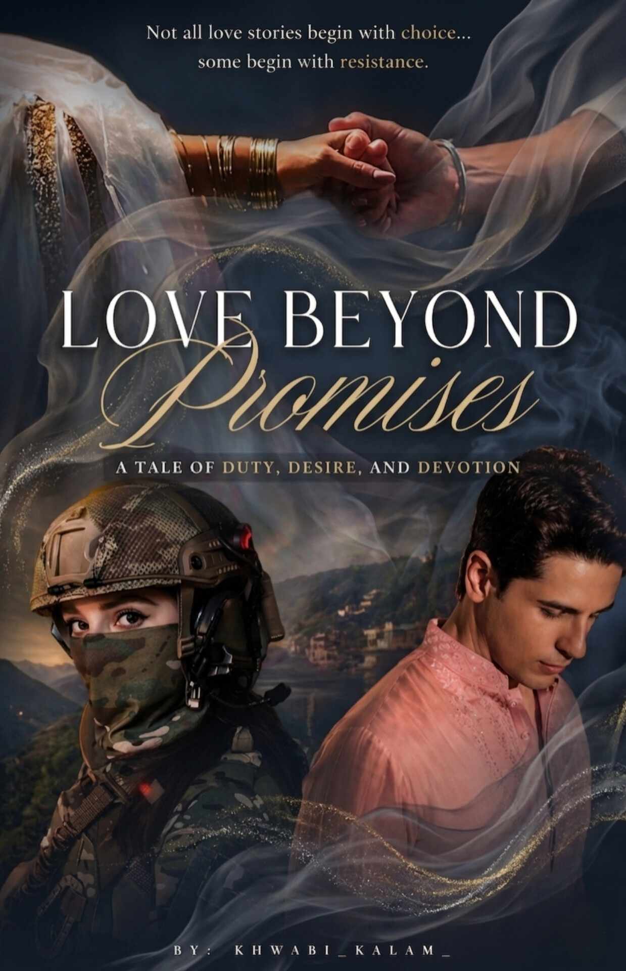 Love beyond Promises : A tale of duty, desire, and devotion