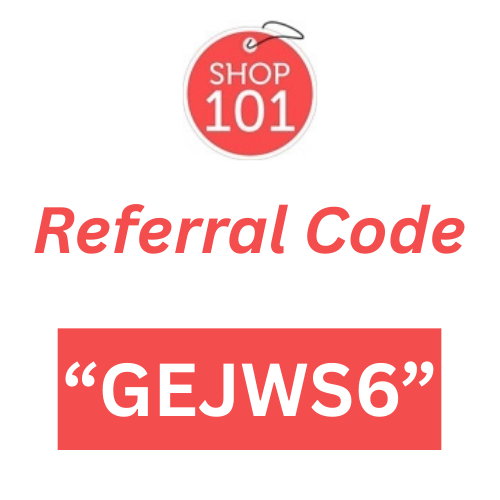 Shop101 Referral Code “GEJWS6” Get 250 rs Bonus