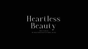 Heartless Beauty – 2