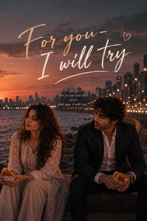 64~ "For you- I will try"