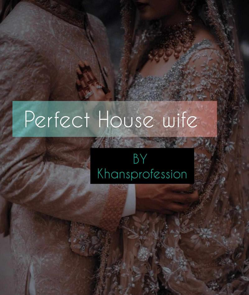 Dastan e qalb ( Perfect House wife )  ✔️