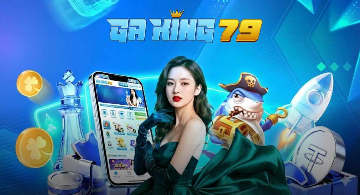 GAKING79 - Nhà Cái Cá Cược Trực Tuyến Uy Tín, Top Đầu Việt Nam