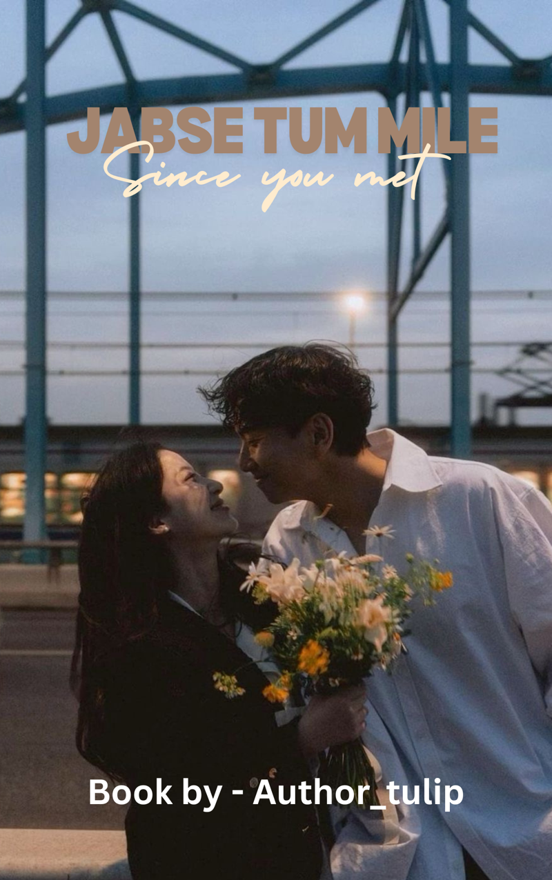JABSE TUM MILE [Since you met]