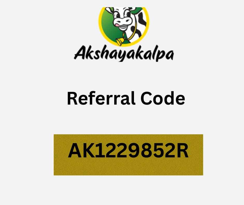 Akshayakalpa App Referral Code "AK1229852R" Get 250Rs Cashback