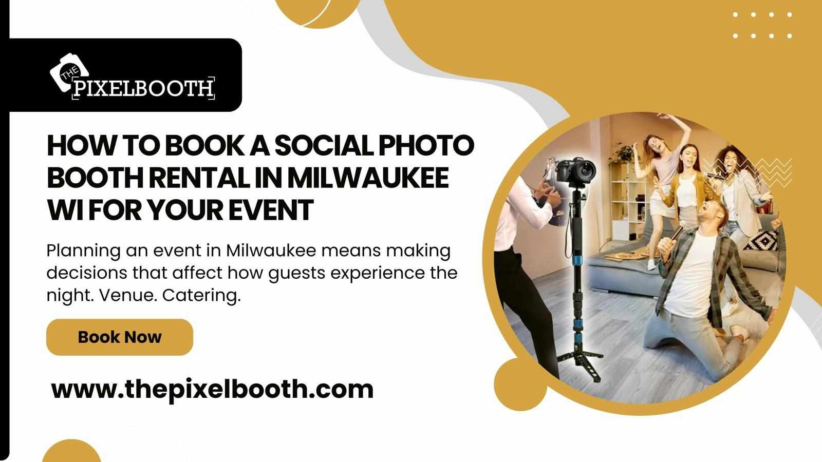 How to Book a Social Photo Booth Rental in Milwaukee WI for Your Event