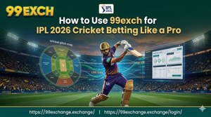 How to Use 99exch for IPL 2026 Cricket Betting Like a Pro