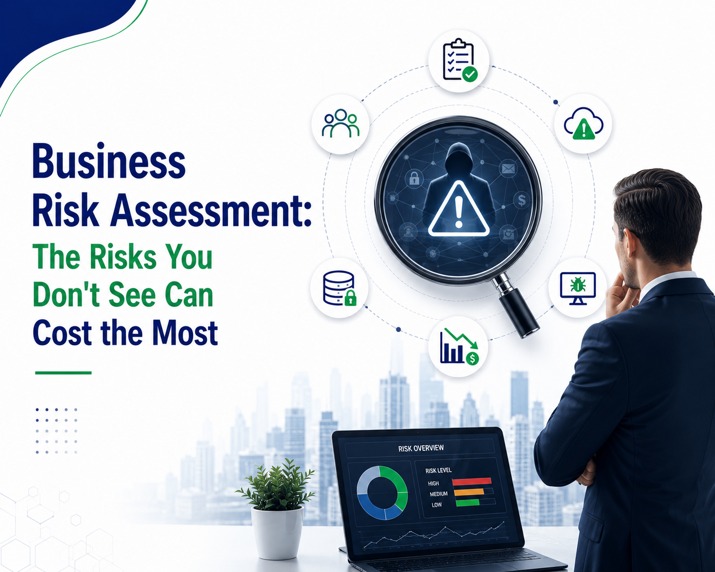 Business Risk Assessment: The Risks You Don't See Can Cost the Most