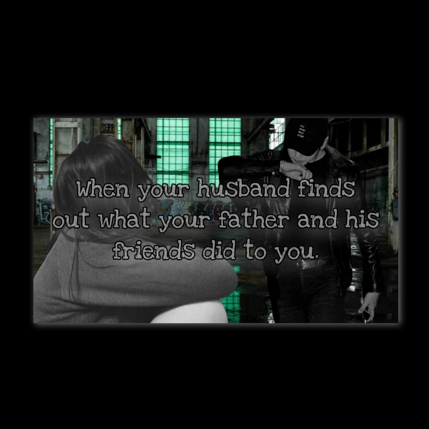 ONESHOT-4||JJK||When your husband finds out what your father and his friends did to you.