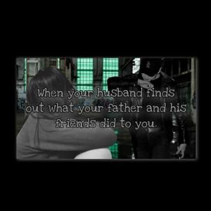 Oneshot-4||JJK||When your husband finds out what your father and his friends did to .