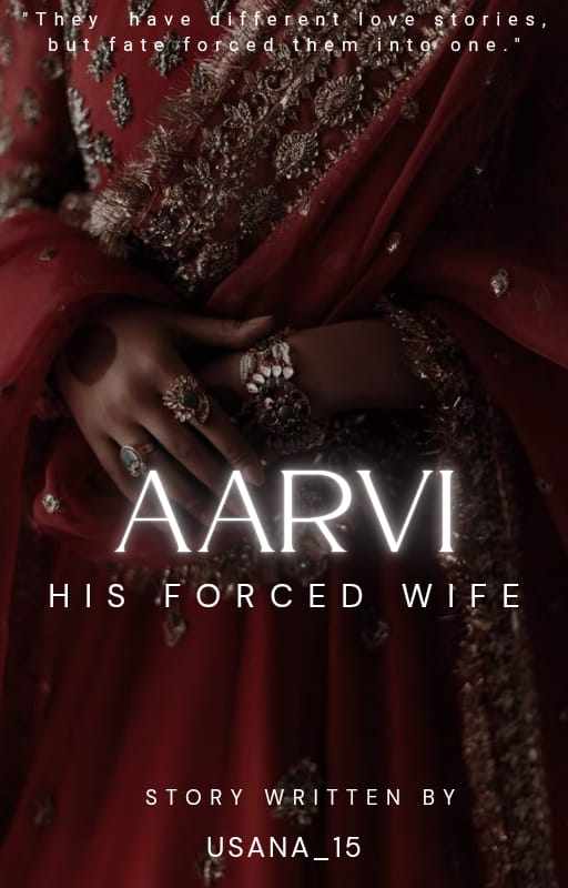 AARVI: His Forced Wife