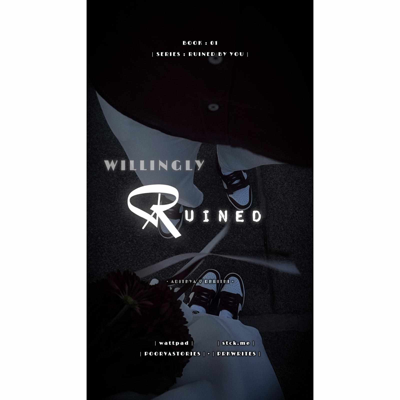 WILLINGLY RUINED