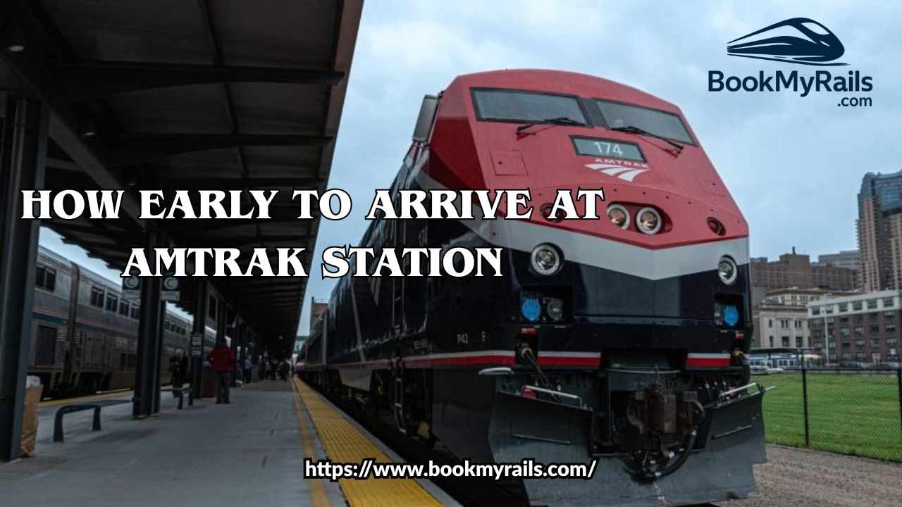 How Early to Arrive at an Amtrak Station for a Comfortable and On-Time Trip