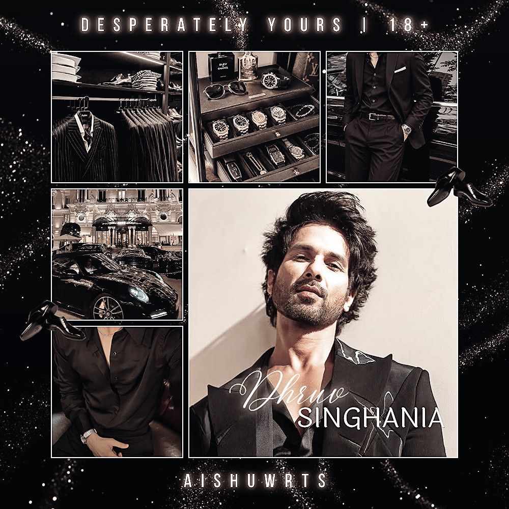 And once Dhruv wants something, obsession has never been something he knows how to surrender