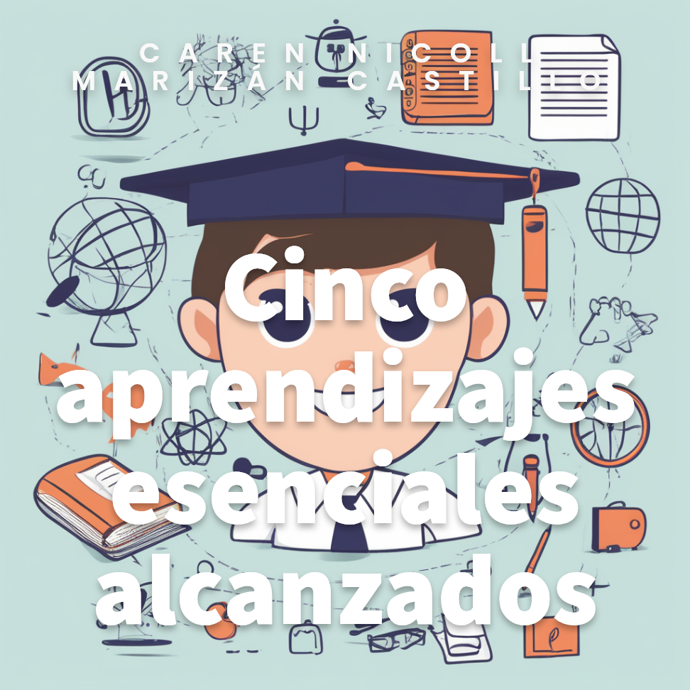 Cinco aprendizajes esenciales alcanzados