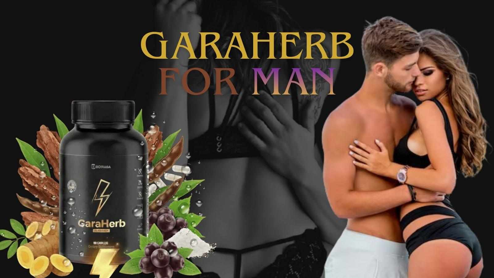 Garaherb For Man: Benefits, Ingredients, Side Effects & Buy Now Guide