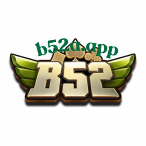 Cổng game B52 & Game bài đổi thưởng bom tấn B52