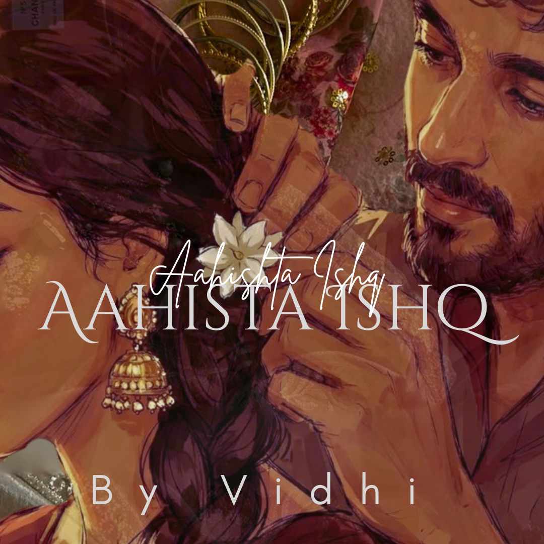 Aahista Ishq 🫀