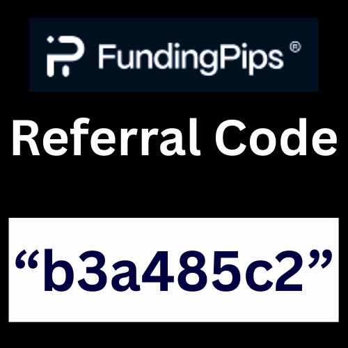 FundingPips Referral Code “b3a485c2” Get 20% DIscount On All Challenges