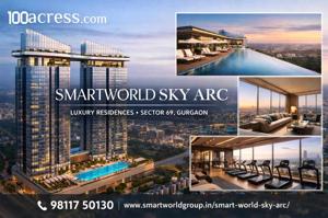 Smartworld Sky Arc Gurgaon – New Luxury Launch on SPR Road with Rooftop Infinity Pool