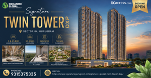 Signature Twin Tower DXP Could Be Gurgaon’s Best Real Estate Investment of 2026