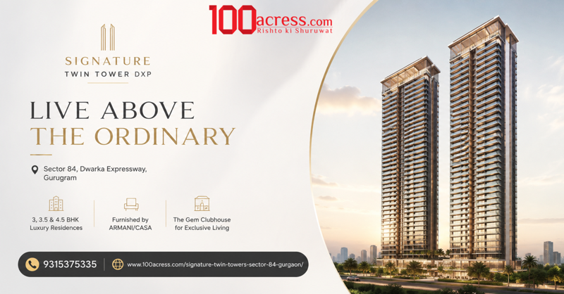 7 Reasons Why Buyers Are Choosing Signature Twin Tower DXP Gurgaon