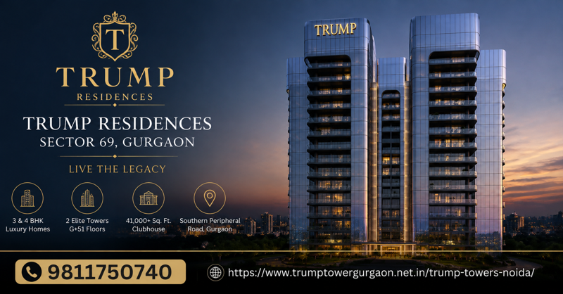 Trump Residences Gurgaon 2026: Price, Amenities & Floor Plans