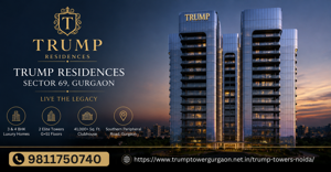 Trump Residences Sector 69 Gurgaon: Why Luxury Buyers Are Watching This Project