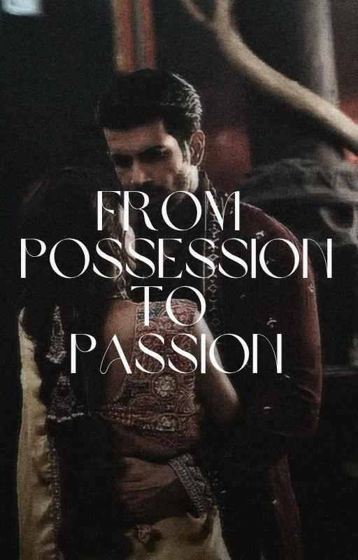 From Possession To Passion