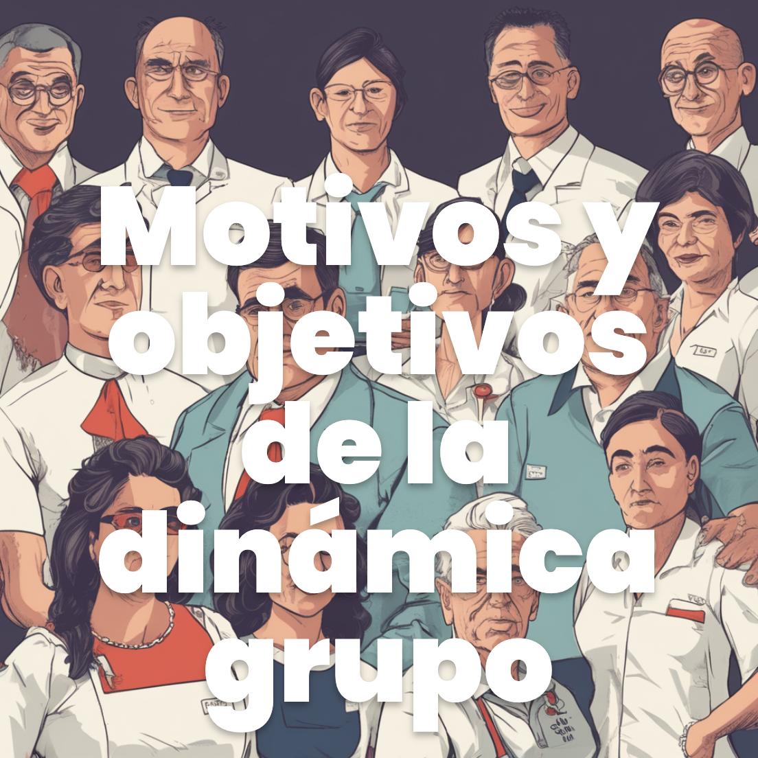 Motivos y objetivos de la dinámica grupal
