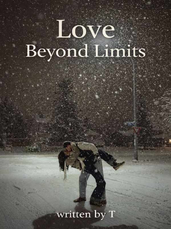 Love beyond limits. WritesbyT