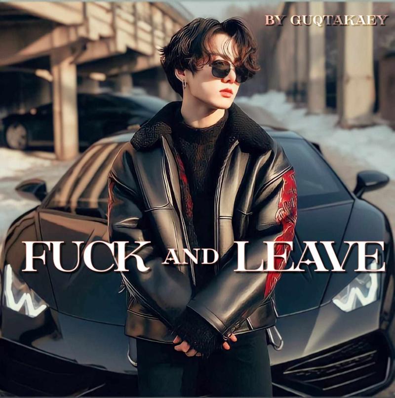 Fuck and Leave