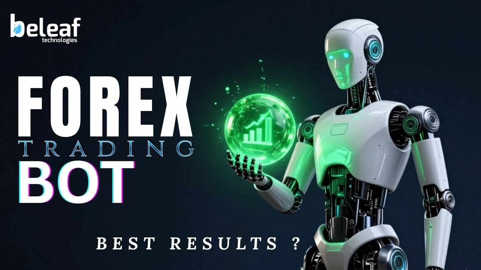 How to Get the Best Results from Your Forex Trading Bot