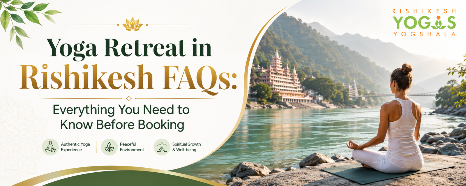 Yoga Retreat in Rishikesh FAQs: Everything You Need to Know Before Booking