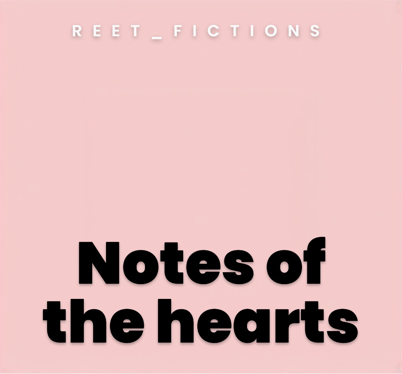 NOTES OF THE HEARTS
