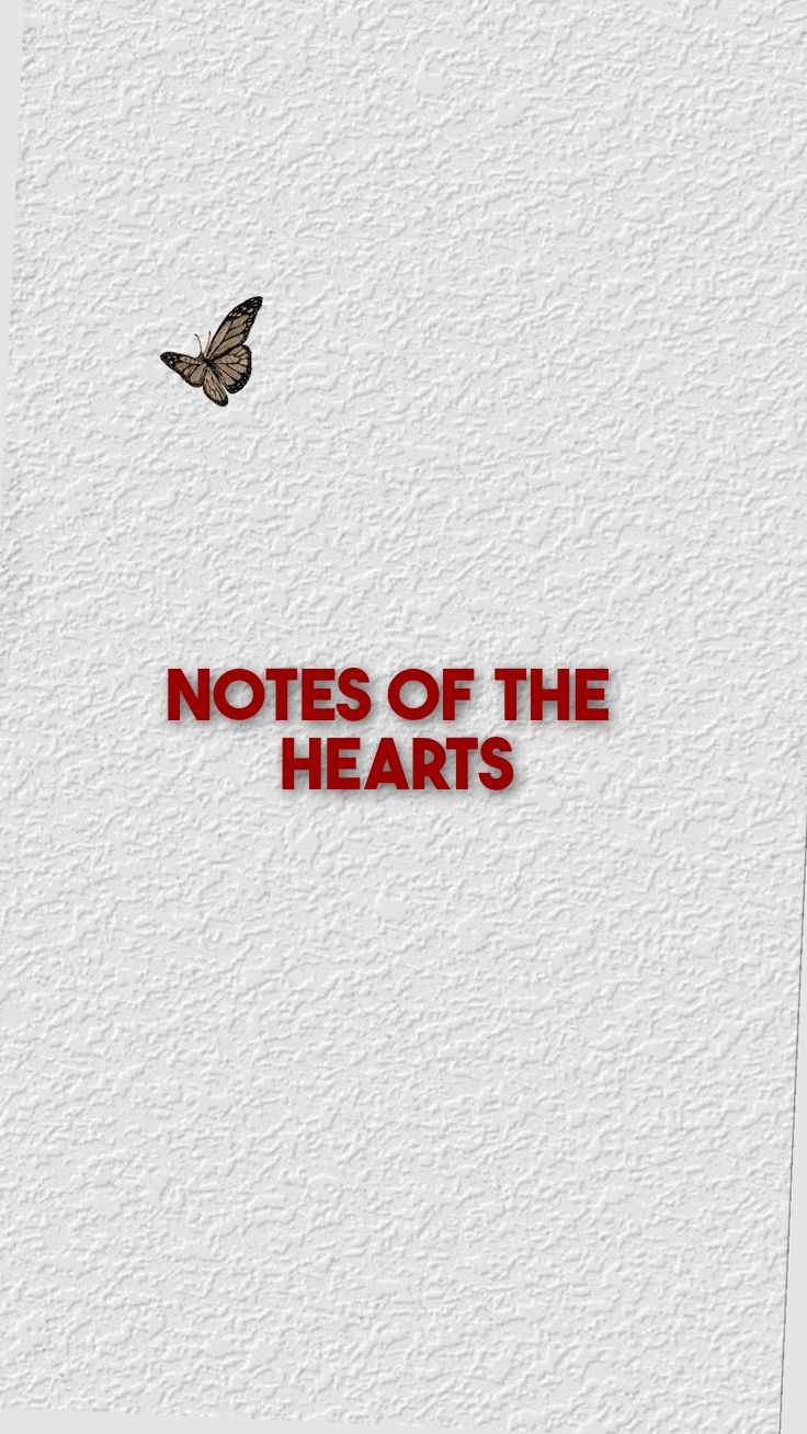 NOTES OF THE HEARTS