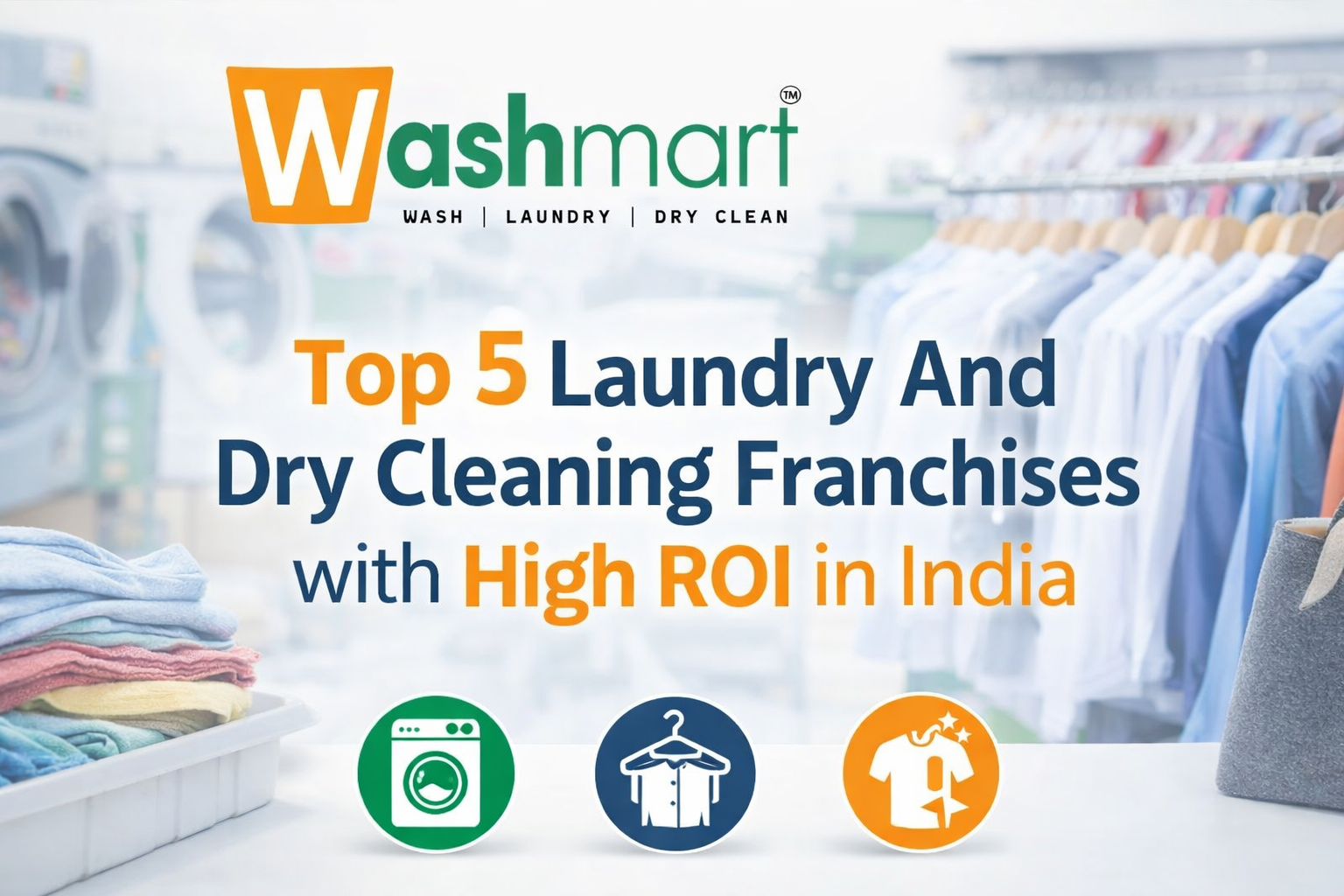 Top 5 Laundry And Dry Cleaning Franchises with High ROI in India
