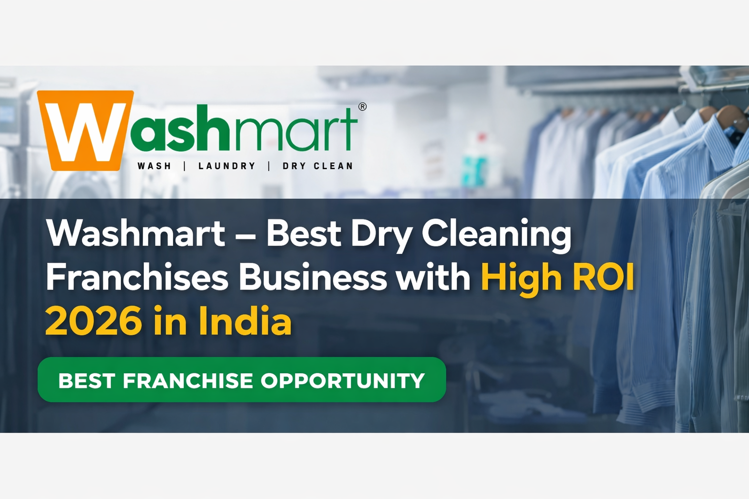 Washmart – Best Dry Cleaning Franchises Business with High ROI 2026 in India