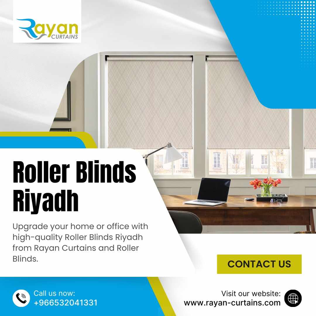 Roller Blinds Riyadh – Stylish Window Shades for Every Home