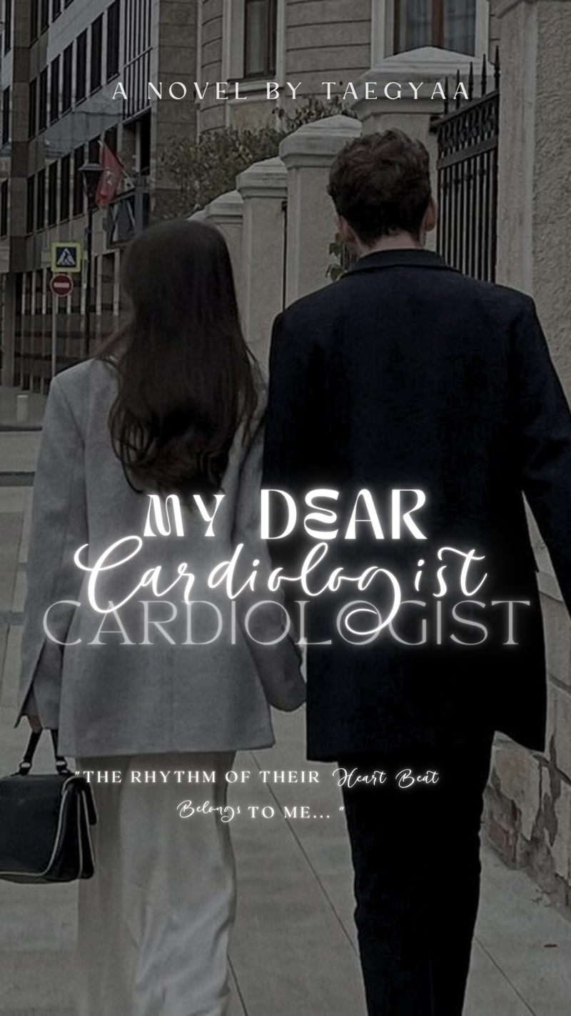 MY DEAR CARDIOLOGIST