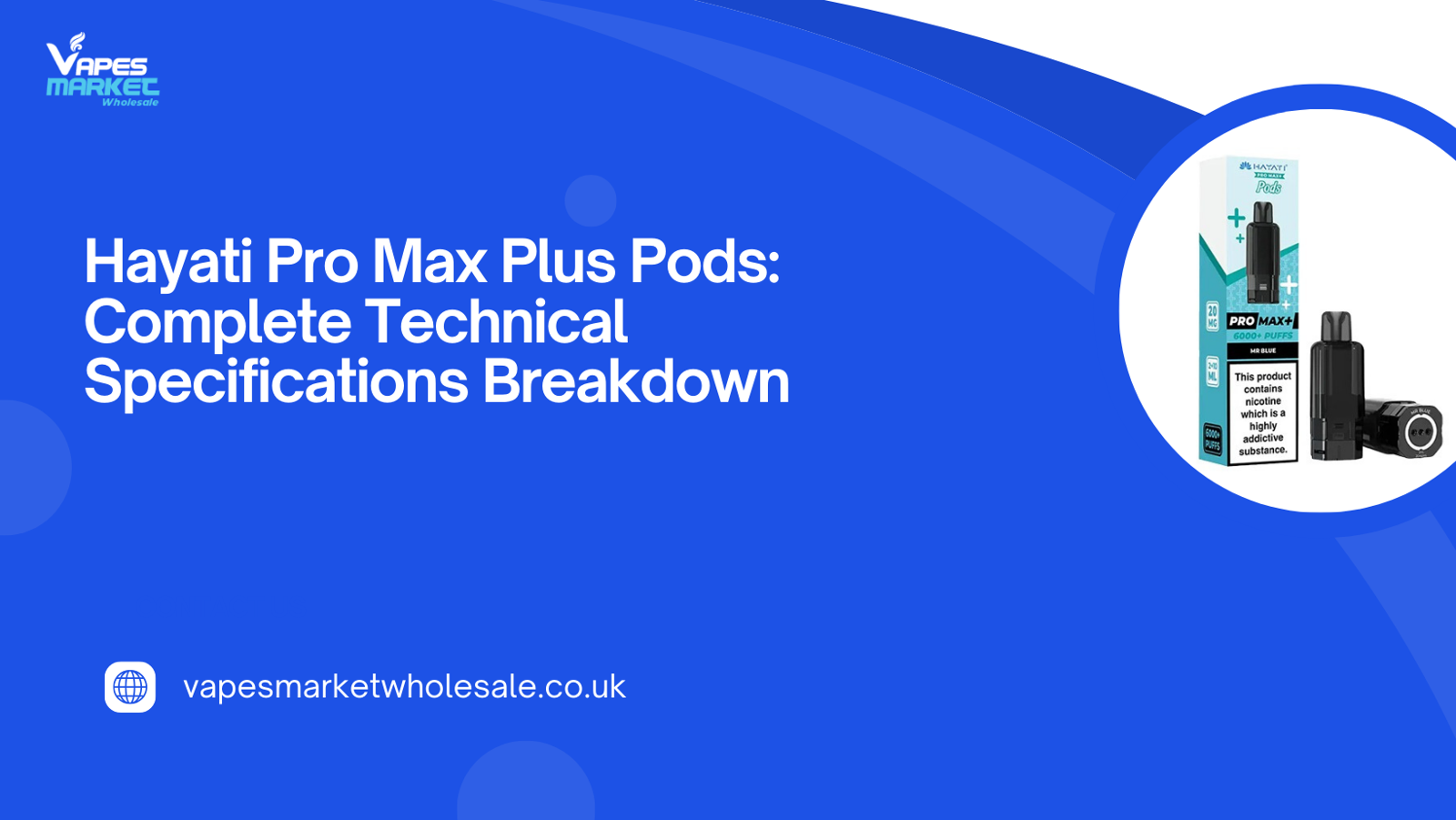 Hayati Pro Max Plus Pods: Complete Technical Specifications Breakdown