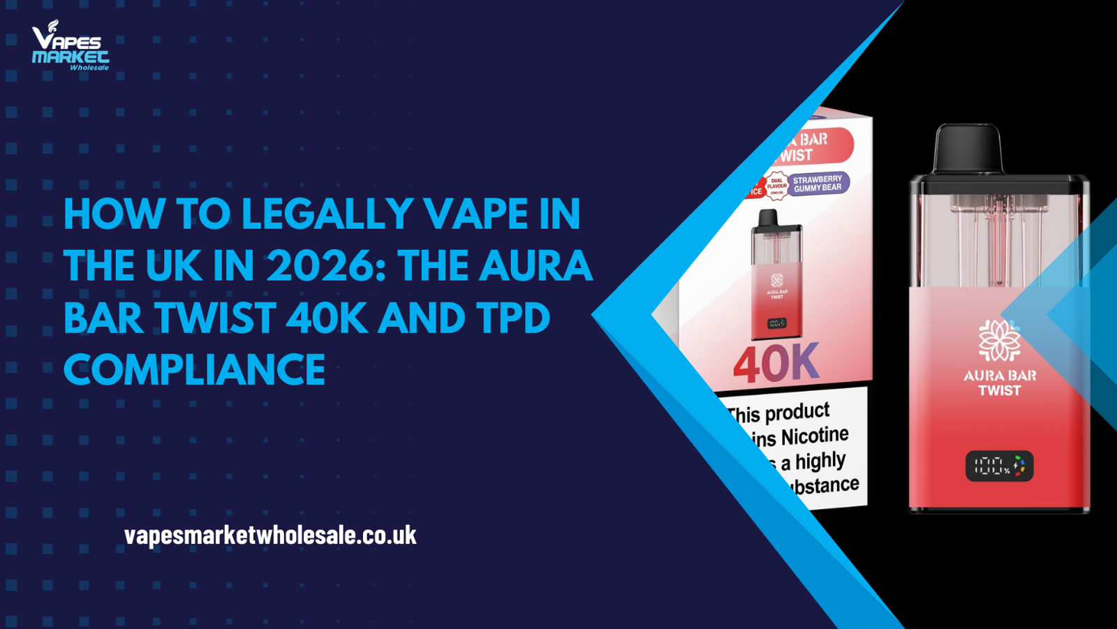 How to Legally Vape in the UK in 2026: The Aura Bar Twist 40K and TPD Compliance