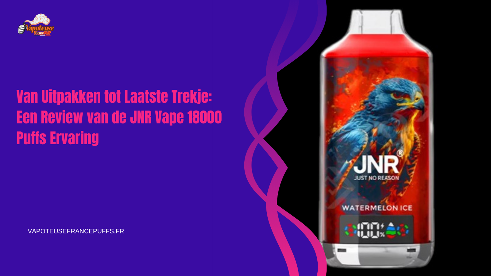 Van Uitpakken tot Laatste Trekje: Een Review van de JNR Vape 18000 Puffs Ervaring